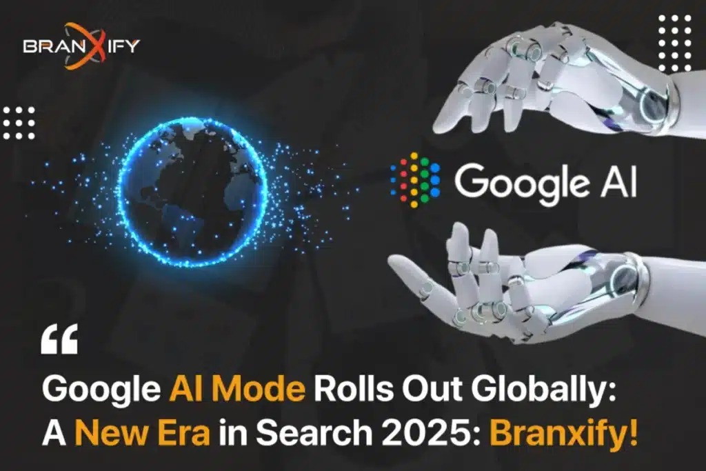 Google AI Mode Rolls Out Globally A New Era in Search Results 2025
