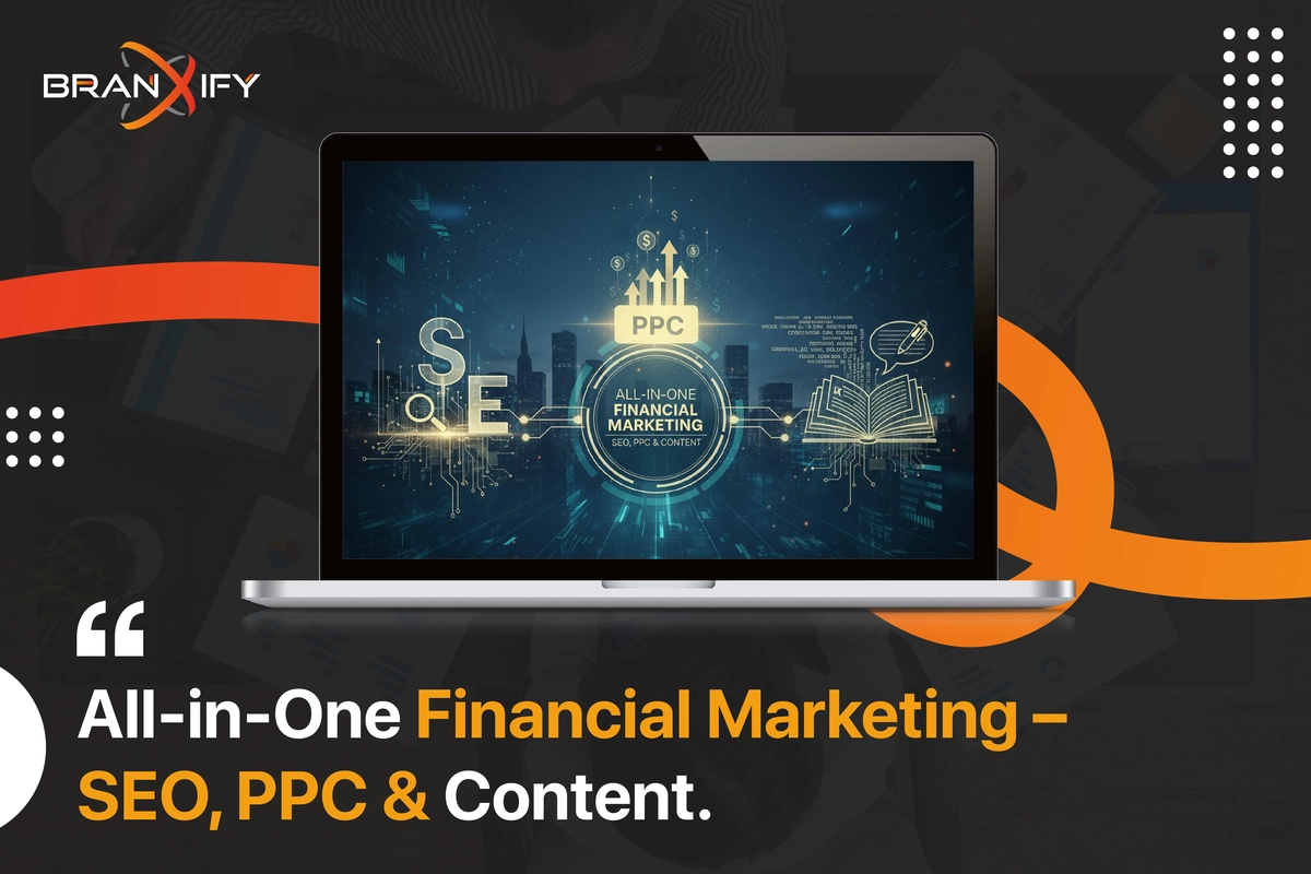 Branxify All-in-One Financial Services Marketing – SEO, PPC & Content
