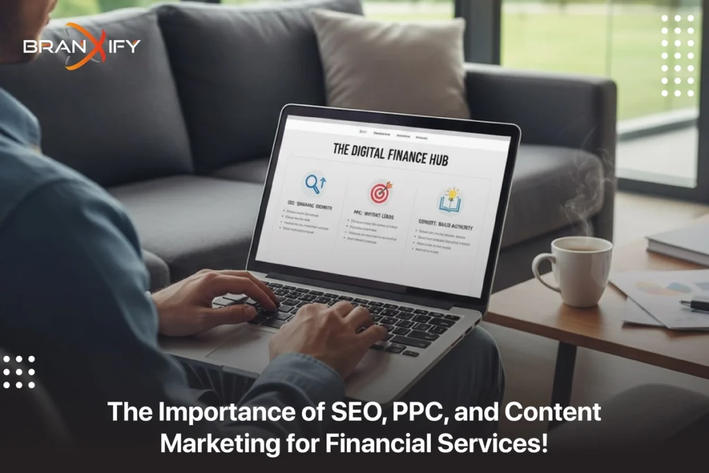 Importance of SEO, PPC, and Content Marketing for Financial Services By Branxify