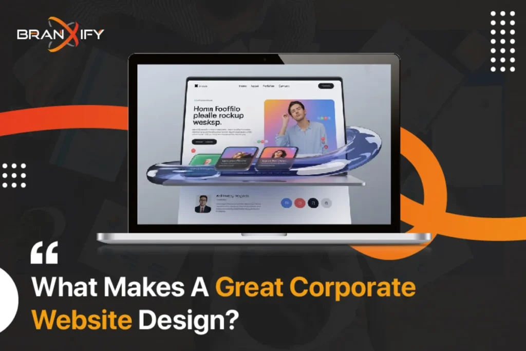 Great Corporate Website Design Examples & Best Practices By Branxify